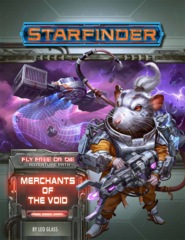 Starfinder RPG: Adventure Path #35 Merchants of the Void (Fly Free or Die 2 of 6)