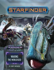 Starfinder RPG: Adventure Path #31 Waking the Worldseed (The Devastation Ark 1 of 3)