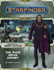 Starfinder RPG: Adventure Path #09: The Rune Drive Gambit (Against the Aeon Throne 3 of 3)