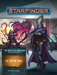 Starfinder RPG: Adventure Path #28 The Hollow Cabal (The Threefold Conspiracy 4/6)