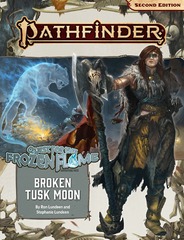 Pathfinder RPG (Second Edition): Adventure Path #175: Broken Tusk Moon (Quest for the Frozen Flame 1 of 3)