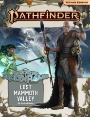 Pathfinder RPG (Second Edition): Adventure Path #176: Lost Mammoth Valley (Quest for the Frozen Flame 2 of 3)