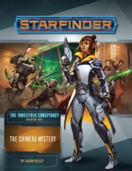 Starfinder RPG: Adventure Path #25 The Chimera Mystery (The Threefold Conspiracy 1/6)