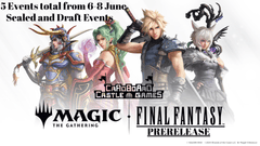 MTG Final Fantasy Prerelease event Sunday 2HG - 1PM