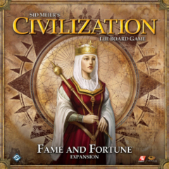 Sid Meier's Civilization: The Board Game - Fame and Fortune