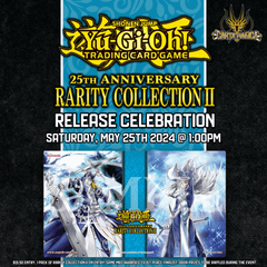 Yu-Gi-Oh! Rarity Collection 2: Release Celebration Event - Saturday, May 25th 2024 @ 1:00PM