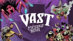 Vast - The Mysterious Manor