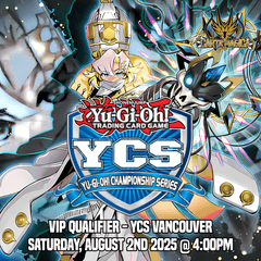 YCS VANCOUVER, BC - VIP Qualifier - Saturday, August 2nd 2025 @ 4:00PM - Carta Magica Ottawa
