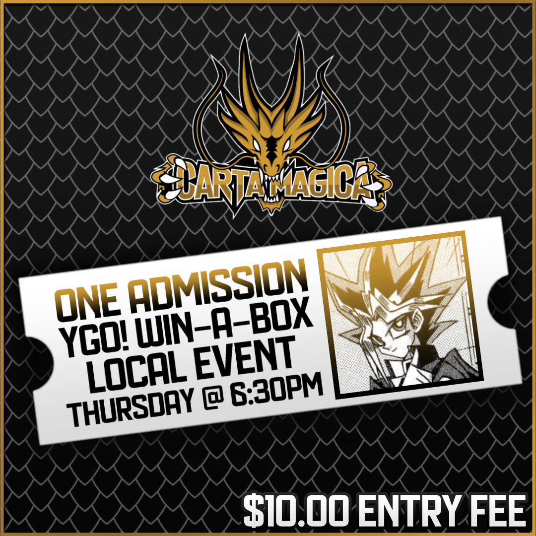 YU-GI-OH! TCG WIN A BOX LOCALS ADMISSION - Thursday, July 25th 2024 @ 6:30PM