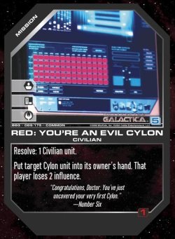 Red: Youre an Evil Cylon