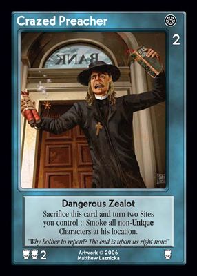 Crazed Preacher, Dangerous Zealot