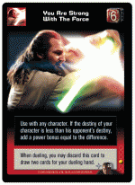 You Are Strong With The Force