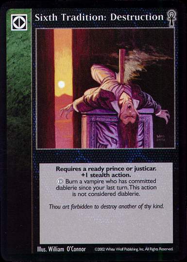Sixth Tradition: Destruction