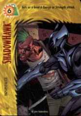 Shadowhawk Hospitalize