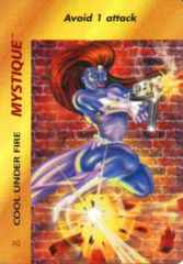 Mystique Cool Under Fire