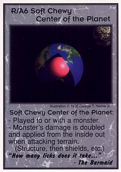 Soft Chewy Center of the Planet