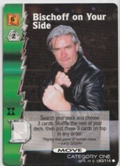 Bischoff on your Side