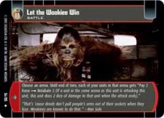 Let the Wookiee Win