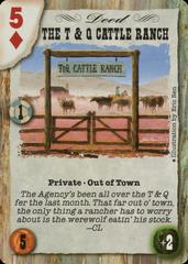 The T and Q Cattle Ranch