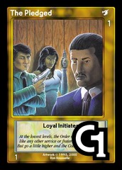 The Pledged, Loyal Initiates