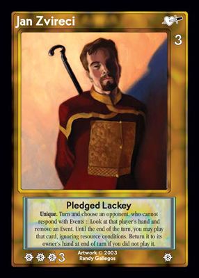 Jan Zvireci, Pledged Lackey