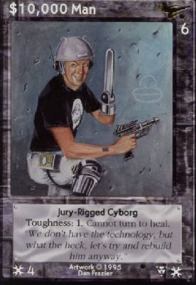 $10,000 Man, Jury-Rigged Cyborg