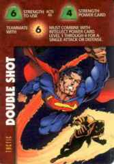 Tactic: Doubleshot-Strength 6S 4S  6E I  Superman & The Ray