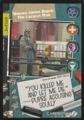 Warren James Dupr??, The Lazarus Man