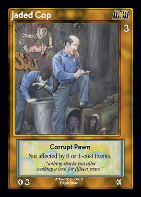 Jaded Cop, Corrupt Pawn