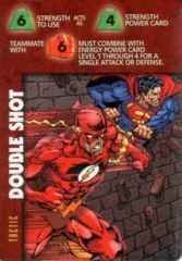 Tactic: Doubleshot-Strength 6S 4S  6F E  The Flash & Superman