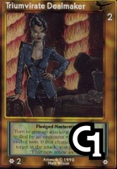 Triumvirate Dealmaker, Pledged Mastermind