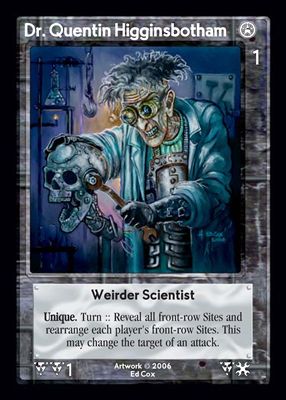 Dr. Quentin Higginsbottham, Weirder Scientist
