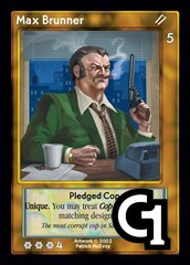 Max Brunner, Pledged Cop
