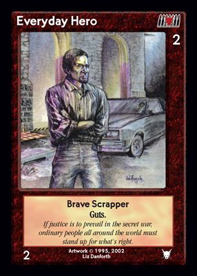 Everyday Hero, Brave Scrapper