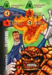 Universe: Teamwork-Strength 6S EF +1+2  Thing, Mr. Fantastic and Human Torch