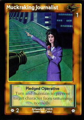 Muckraking Journalist, Pledged Operative