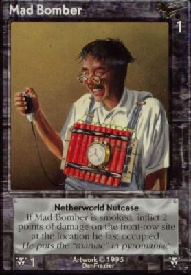 Mad Bomber, Netherworld Nutcase