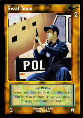 Swat Team, Cop Pawns