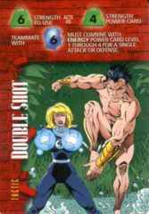 Tactic: Doubleshot-Strength 6S 4S  6I E  Invisible Woman & Namor