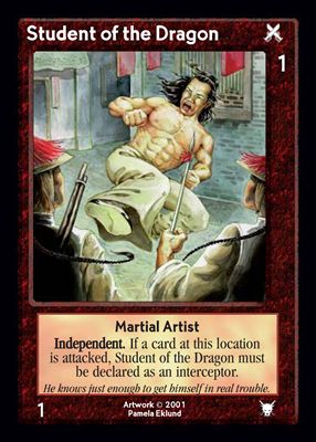 Student of the Dragon, Martial Artist
