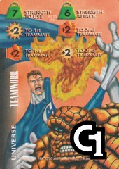 Universe: Teamwork-Strength 7S EF +2+2  Thing, Mr. Fantastic and Human Torch