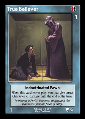 True Believer, Indoctrinated Pawn