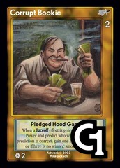 Corrupt Bookie, Pledged Hood Gambler
