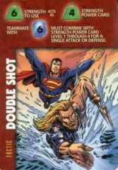 Tactic: Doubleshot-Strength 6S 4S  6I S  Aquaman & Superman