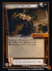 What Doesn't Kill You (Unlimited)