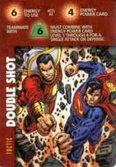 Tactic: Doubleshot-Energy 6E 4E  6S E  Captain Marvel & Superman