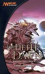 Mirrodin Cycle - The Fifth Dawn Novel