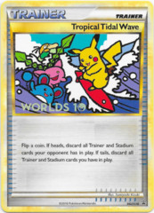 Tropical Tidal Wave HGSS18 Non-Holo Promo - 2010 Pokemon Worlds Championships