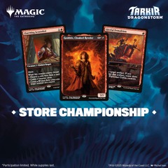 May 31st 10:30 AM Tarkir: Dragonstorm Store Championship