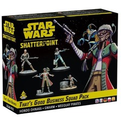 Star Wars Shatterpoint - That's Good Business Squad Pack